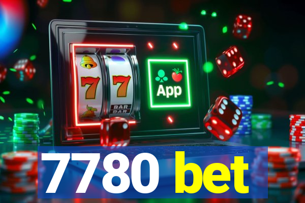 7780 bet